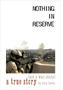 Nothing in Reserve - True Stories, Not War Stories